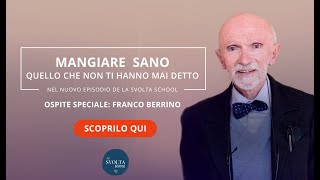 Franco Berrino Mangiare Sano Quello che NON Ti Hanno Mai Detto [upl. by Airdnaz670]