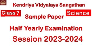 Part 1 Class7 Science  Half Yearly Exam Question Paper 2023 CBSE  NCERT [upl. by Olivann294]