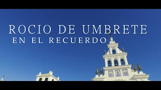 Trailer quotROCÍO DE UMBRETE EN EL RECUERDOquot [upl. by Ahsiyk]