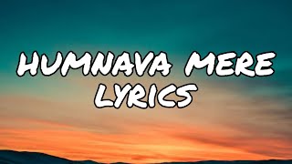 Humnava Mere  lyrics   Jubin Nautiyal [upl. by Letizia]