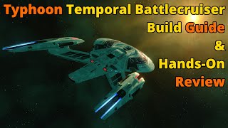 Typhoon Temporal Battlecruiser Build Guide and HandOn Review  Star Trek Online [upl. by Odlanier]