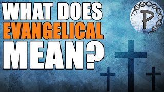 What Are Evangelicals [upl. by Ahsiled375]