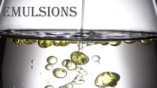 Emulsions [upl. by Suhpoelc]