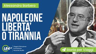 Barbero Napoleone Libertà o Tirannia  Storia per Viaggi [upl. by Lanny]