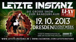 LETZTE INSTANZ  LI XV 2013  Die große Show zu 15 Bandjubiläum [upl. by Almeta969]