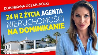 24 godziny z życia agenta nieruchomości na Dominikanie Dominikana oczami Polki [upl. by Bonnell]