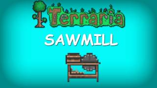 Terraria  Sawmill Patch 1061 [upl. by Nynnahs]