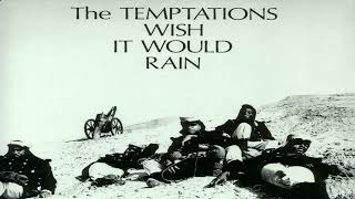 The Temptations  I Wish It Would Rain [upl. by Monto]