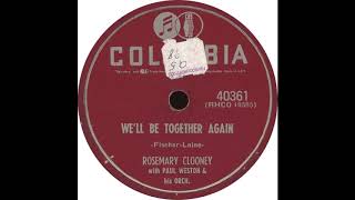 Columbia 40361 – Well Be Together Again  Rosemary Clooney [upl. by Anibla54]