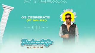 DFlexx  Desperate Official Audio ft Skillful [upl. by Kcirdnekal983]