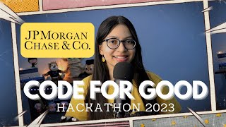 JP Morgan Chase Code for Good India Hackathon Experience and Tips  Code for Good Hackathon 2023 [upl. by Kcirttap]