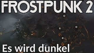 Der Generator gibt alles  Frostpunk 2 Kapitel 2  Ambitionen [upl. by Hartman328]