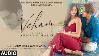 Veham Song Armaan Malik AUDIO Asim Riaz Sakshi Malik  Manan Bhardwaj Rashmi V Bhushan Kumar [upl. by Llertniuq989]