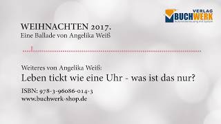 Weihnachtsgedichte von Angelika Weiß [upl. by Ahcmis789]