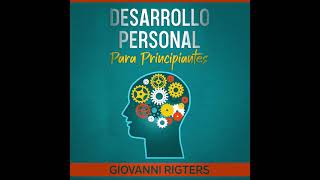 Desarrollo y crecimiento personal autoayuda y mejora  Audiolibro motivacional en español [upl. by Aicala]