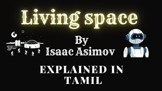 Living Space By Isaac Asimov  short story or science fiction explained shortly in tamil  Al✒️📝✍️ [upl. by Ennailuj]