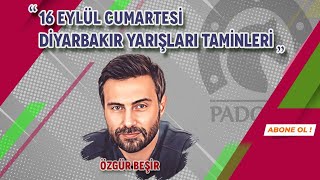 16092023  Diyarbakır At Yarışı Tahminleri  Özgür BEŞİR [upl. by Lavro]