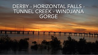 Derby  Horizontal Falls Tunnel Creek  Windjana Gorge [upl. by Grof]