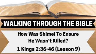 How Was Shimei To Ensure He Wasnt Killed  1 Kings 23646  Lesson 9  WTTB [upl. by Yrrab186]