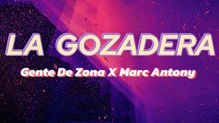 La Gozadera Lyrics  Gente De Zona X Marc Antony [upl. by Ainezey779]