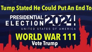 Trump stated he could put an end to world war 111Vote Trump  Know TrumpAmazonAnnita Quintieri [upl. by Erdman5]