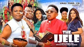 THE IJELE Season 5  OSITA IHEME CHINEDU IKEDIEZE 2024 Most Anticipated Nigerian Movie of the Year [upl. by Rozella599]