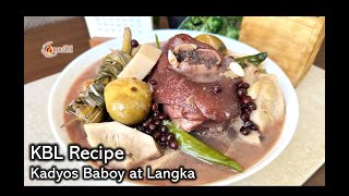 How to cook KBL KADYOS BABOY at LANGKA Recipe Ilonggo Recipe [upl. by Mollie346]