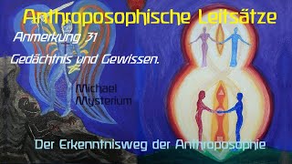 Anthroposophische Leitsätze 31Anmerkung GEDÄCHTNIS UND GEWISSEN [upl. by Eelarat445]