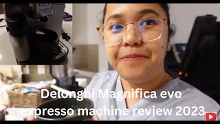 My Delonghi Magnifica Evo super automatic coffee machine review 2023 [upl. by Maxa]