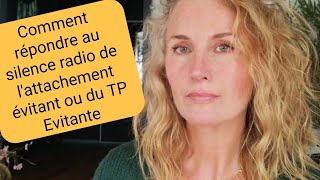 Comment répondre au silence radio de lattachement évitant ou du trouble de la personnalité evitante [upl. by Enelyt]