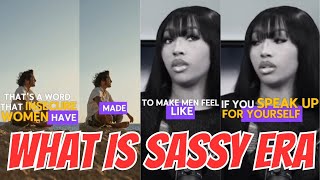 Woman EXPOSE What the Sassy Men Era Really Is [upl. by Ennovyahs]