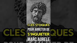 Marc Aurèle  Clés stoïques pour arrêter de sinquiéter [upl. by Haleemaj]