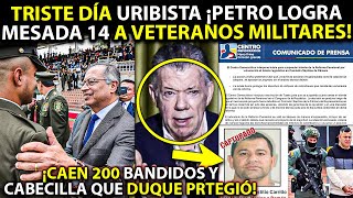 DÍA NEGRO URIBISTA ¡PETRO LOGRA MÁS PLATA PARA VETERANOS ¡MESADA 14 CAE CABECILLA Q DUQUE PROTEGIÓ [upl. by Isbella489]