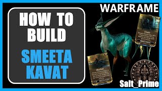 Smeeta Kavat  How to Build  Warframe  2024 [upl. by Jaunita704]