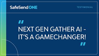 SafeSend One Drastically Shortens the Front End of the Tax Process with Next Gen Gather AI [upl. by Berlyn]