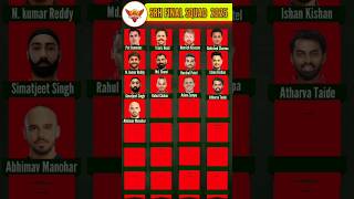 IPL 2025 AUCTION  Sunrisers Hyderabad Final Squad After Day 1 Auction srh auction [upl. by Eatnwahs535]