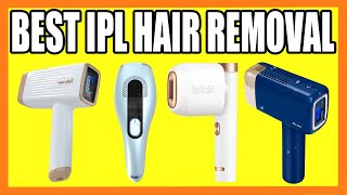 Top 5 Best IPL Hair Removal in 2024 [upl. by Iny]