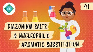 Diazonium Salts amp Nucleophilic Aromatic Substitution Crash Course Organic Chemistry 47 [upl. by Inail700]