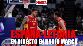 DIRECTO ESPAÑA  LETONIA  Mundial de baloncesto I MARCA [upl. by Noryk798]