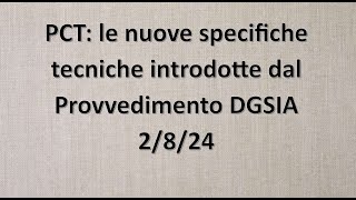 Processo civile telematico le nuove specifiche tecniche Provvedimento DGSIA 282024 [upl. by Asaeret248]