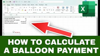 How to Calculate for a BALLOON PAYMENT in Excel StepbyStep [upl. by Duston700]