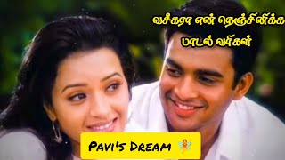 Vaseegara 💞✨ Song Lyrics in Tamil  Use Headphones 🎧 Pavis Dream 🧚 [upl. by Dnomzed]