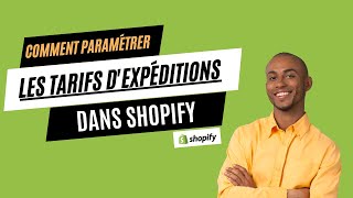 Gérer les expéditions et tarif expedition dans Shopify comme un pro [upl. by Ayek639]