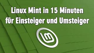 Linux Mint für Einsteiger in 15 Minuten  Download Installieren Updates Einrichten Anwendungen [upl. by Amis]