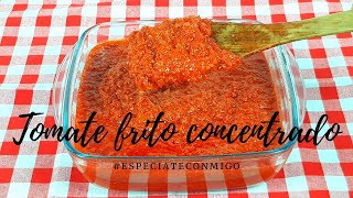 Como hacer Tomate Frito Casero  Receta tradicional [upl. by Lean583]