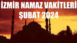 İzmir Namaz Vakitleri  ŞUBAT 2024 [upl. by Keyes592]