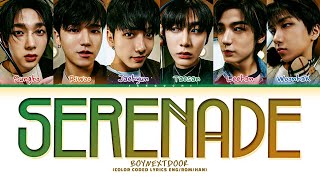 BOYNEXTDOOR Serenade Lyrics 보이넥스트도어 Serenade 가사 Color Coded Lyrics [upl. by Longo860]