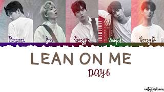 DAY6  Lean On Me 오늘은 내게 Lyrics Color CodedHanRomEng [upl. by Tompkins827]