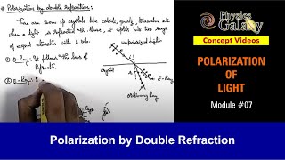 Class 12 Physics  Polarization of Light  7 Polarization by Double Refraction  For JEE amp NEET [upl. by Shapiro]