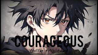 Nightcore  Courageous Neffex [upl. by Som]